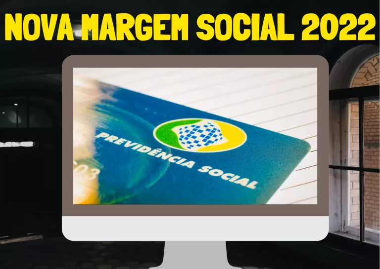 O que falta para aprovar a nova margem social 2022 ?