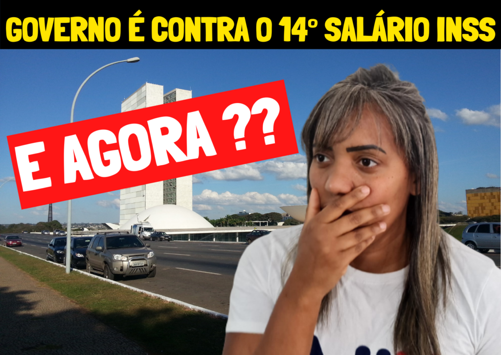 Governo é contra o 14 salário INSS