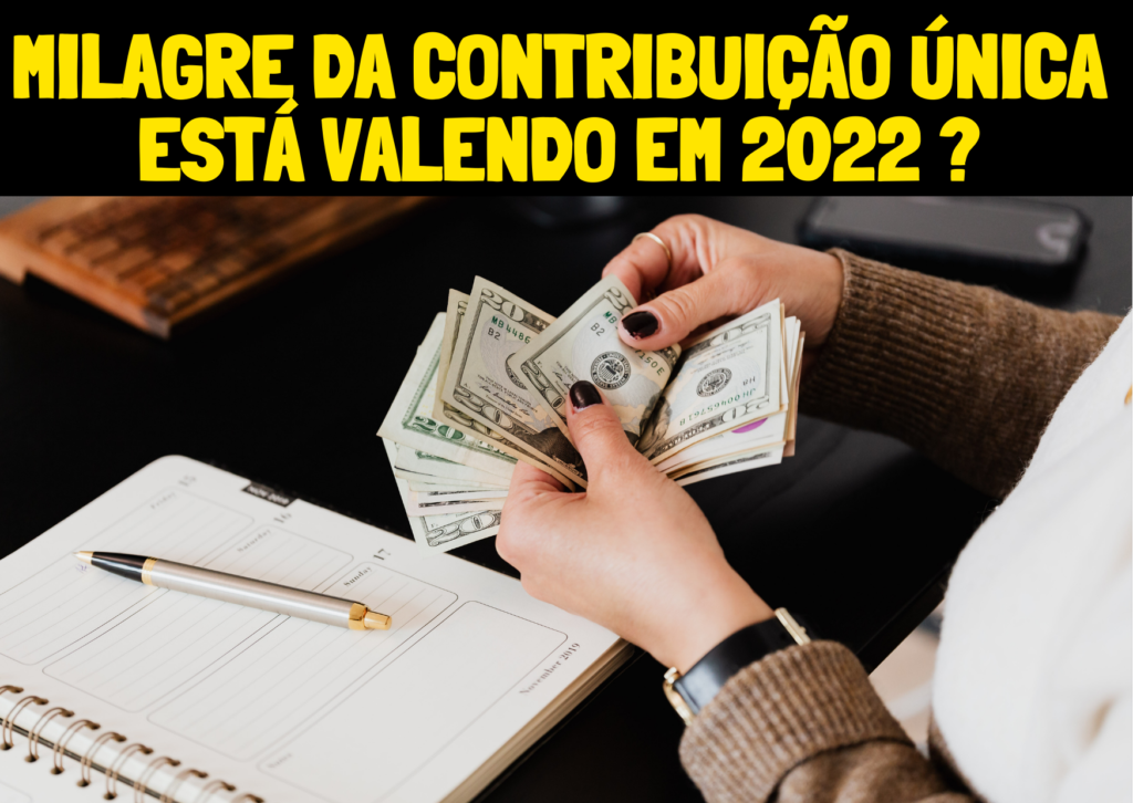 Milagre da Contribuição Única 2022