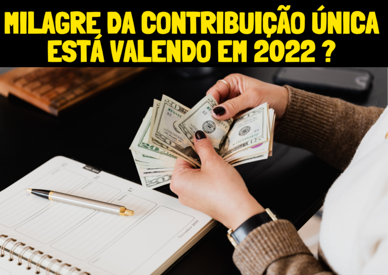 Milagre da Contribuição Única 2022 está valendo ?