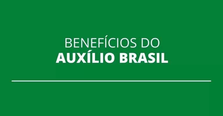 Quais são os benefícios do Auxílio Brasil?
