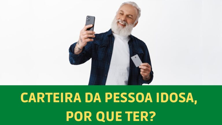 Carteira da Pessoa Idosa, por que ter?