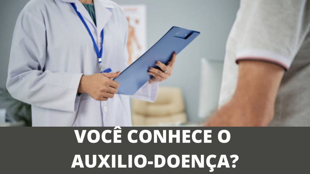 Você conhece o auxílio-doença?