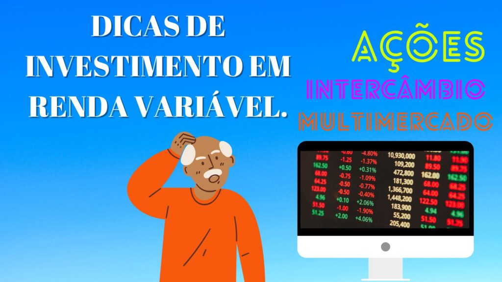 Dicas de investimento em Renda variável.