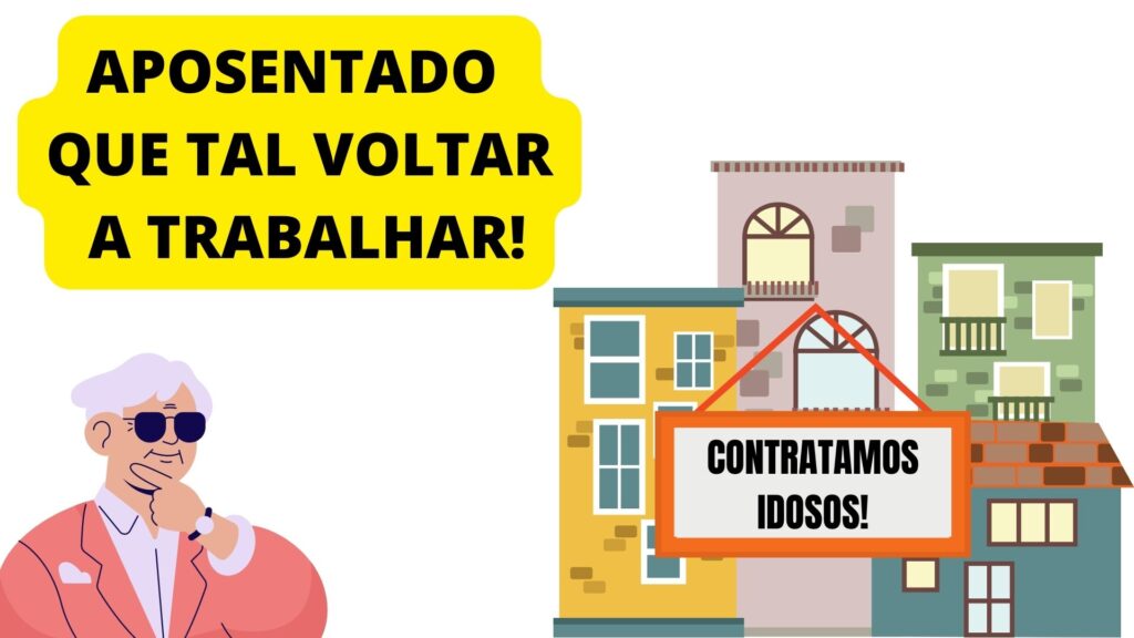 Aposentado que tal voltar a trabalhar!