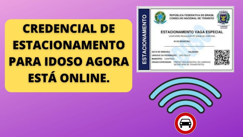 Credencial de Estacionamento para Idoso agora está online.