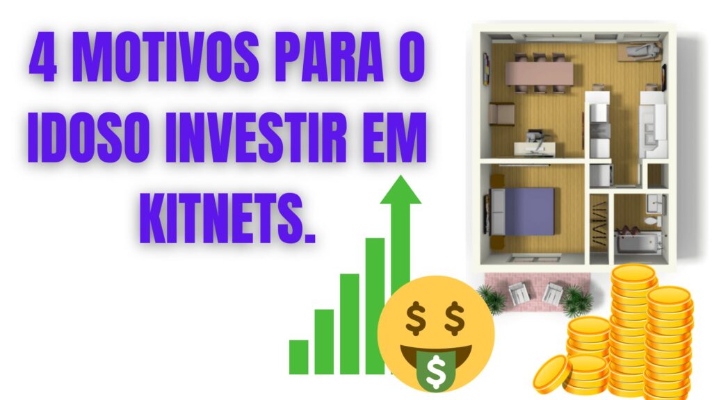 4 motivos para o idoso investir em Kitnets.
