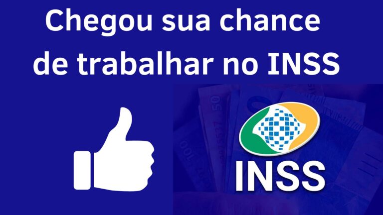 Chegou sua chance de trabalhar no INSS