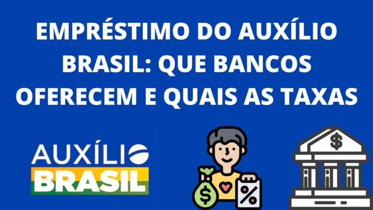 Empréstimo do Auxílio Brasil: Que bancos oferecem e quais as taxas