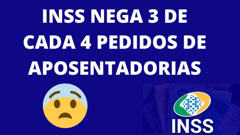 INSS nega 3 de cada 4 pedidos de aposentadorias