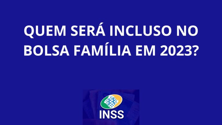 Quem Será Incluso No Bolsa Família Em 2023? - Blog Manual Do Idoso