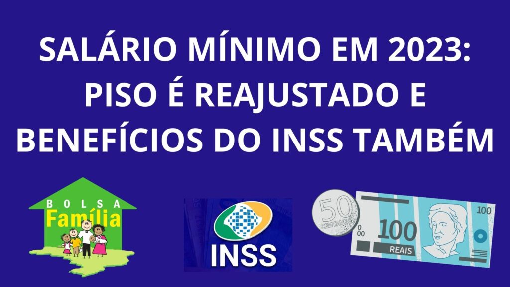 Salário mínimo em 2023: piso é reajustado e benefícios do INSS também
