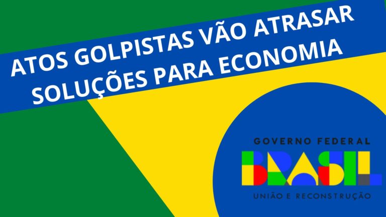 Atos golpistas vão atrasar soluções para economia