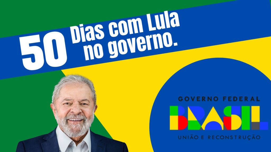 50 dias com Lula no governo!