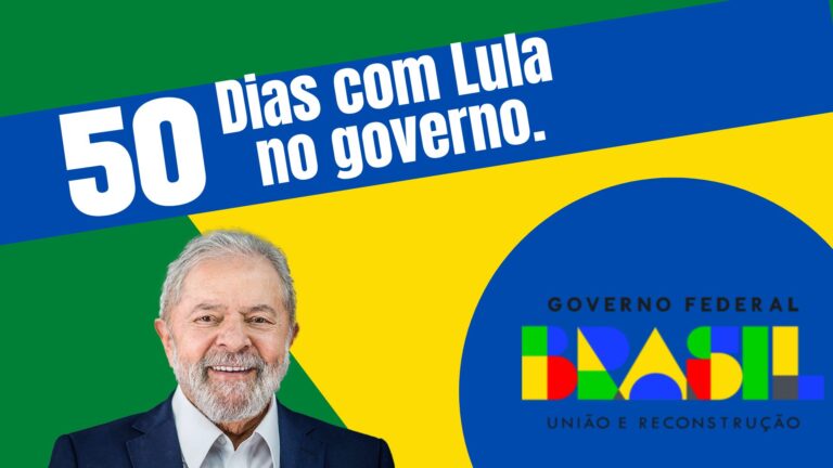 50 dias com Lula no governo!