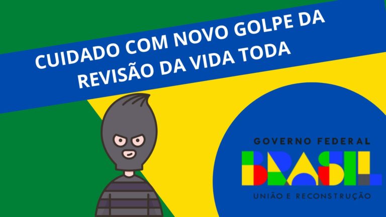 Cuidado com novo golpe da revisão da vida toda